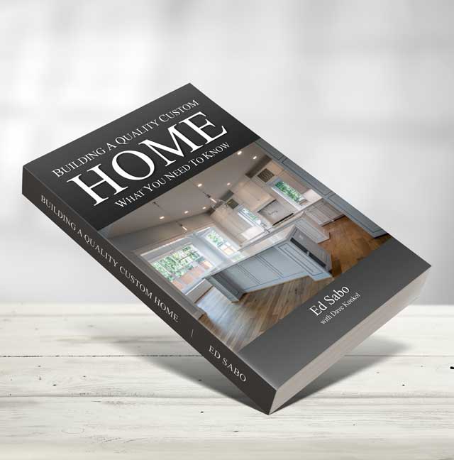 Book by Ed Sabo, Building a quality custom home - what you need to know